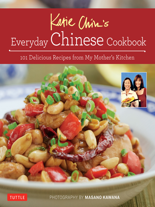 Title details for Katie Chin's Everyday Chinese Cookbook by Katie Chin - Available